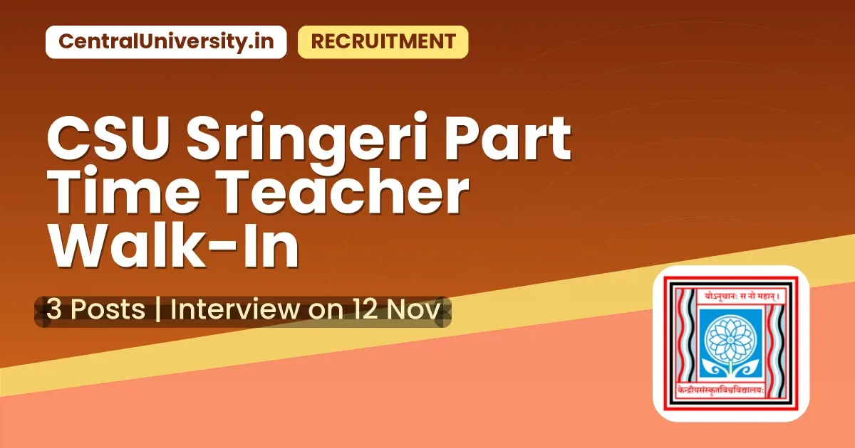 CSU Sringeri Part Time Teacher Walk-In