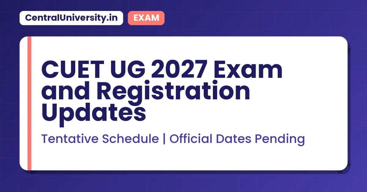 CUET UG 2027 Exam and Registration Updates